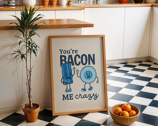 Funny Kitchen Wall Art - You’re Bacon Me Crazy Poster | Blue Retro Breakfast Print | Cute Food Art for Kitchen Decor or Dining Room